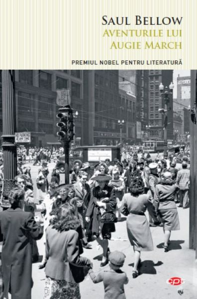 Cartea Aventurile lui Augie March - Saul Bellow