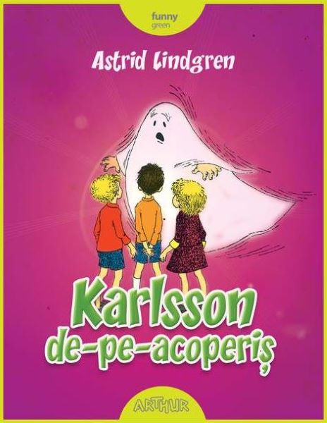 Cartea Karlsson de-pe-acoperis - Astrid Lindgren