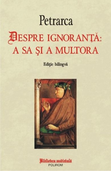 Cartea Despre ignoranta: a sa si a multora - Petrarca de Francesco Petrarca