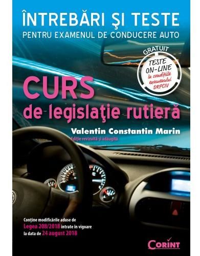 Cartea Curs de legislatie rutiera. Intrebari si teste ed.2019 de Valentin Constantin Marin