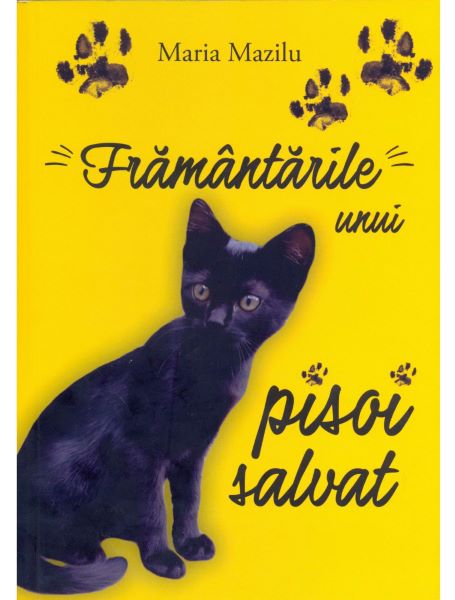Cartea Framantarile unui pisoi salvat de Maria Mazilu – Editura RISOPRINT