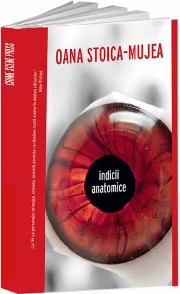 Cartea Indicii anatomice de Oana Stoica-Mujea – Editura CRIME SCENE PRESS
