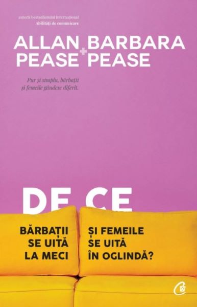 Cartea De ce barbatii se uita la meci si femeile se uita in oglinda - Allan Pease, Barbara Pease