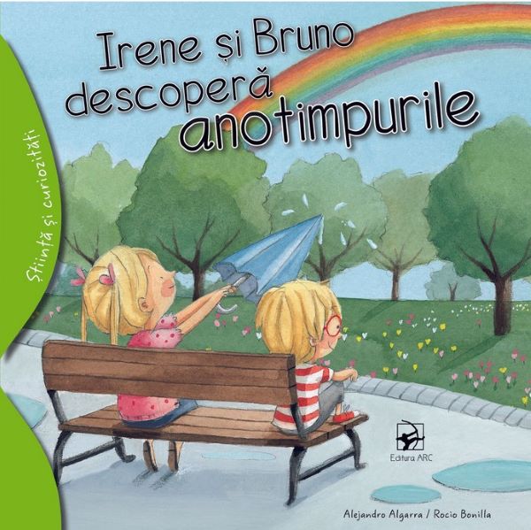 Cartea Irene si Bruno descopera anotimpurile - Alejandro Algarra, Rocio Bonilla de Alejandro Algarra