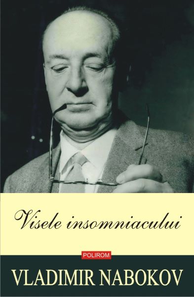 Cartea Visele insomniacului - Vladimir Nabokov