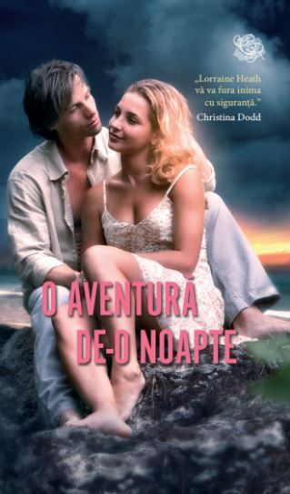 Cartea O aventura de-o noapte de Lorraine Heath