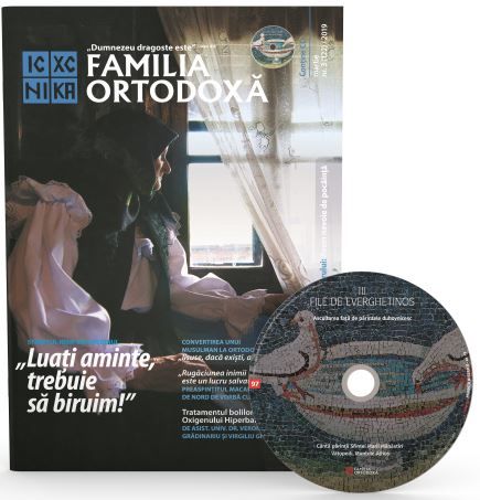 Cartea Familia ortodoxa Nr. 3 (123) + CD Martie 2019 de - – Editura FAMILIA ORTODOXA