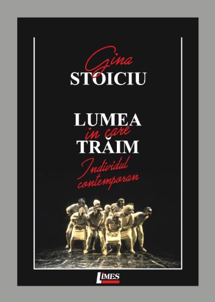 Cartea Lumea in care traim de Gina Stoiciu