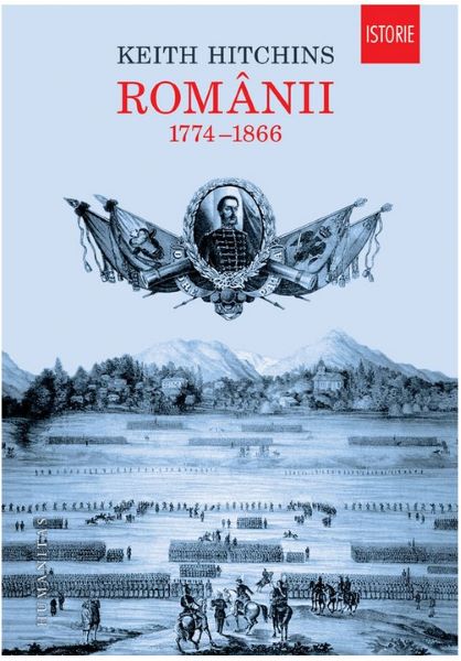 Cartea Romanii 1774-1866 de Keith Hitchins