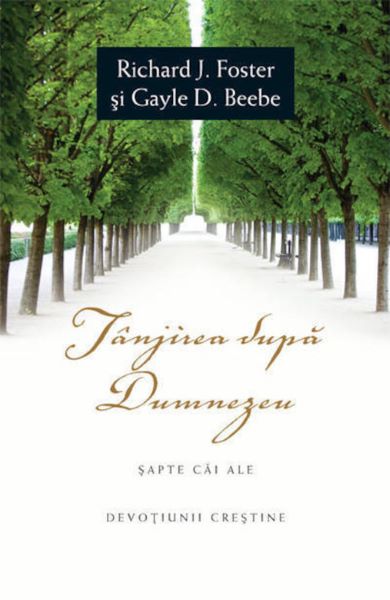 Cartea Tanjirea dupa Dumnezeu de Richard J. Foster, Gayle D. Beebe