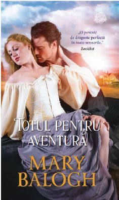 Cartea Totul pentru aventura - Mary Balogh