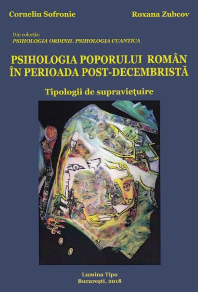 Cartea Psihologia poporului roman in perioada post-decembrista - Corneliu Sofronie, Roxana Zubcov de Corneliu Sofronie