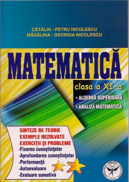 Cartea Matematica Cls 11 - Sinteze De Teorie, Exemple Rezolvate. Exercitii Si Probleme - Catalin-Petru Nico de Catalin-Petru Nicolescu