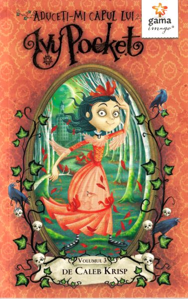 Cartea Aduceti-mi capul lui Ivy Pocket! de Caleb Krisp