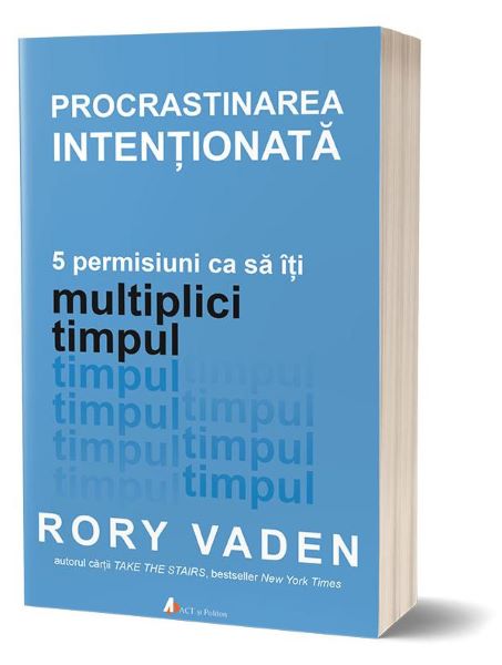 Procrastinarea intentionata, Rory Vaden – copertă