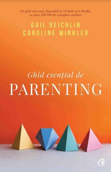 Cartea Ghid esential de parenting de Gail Reichlin, Caroline Winkler