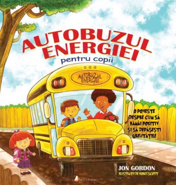Cartea Autobuzul energiei pentru copii - Jon Gordon, Korey Scott