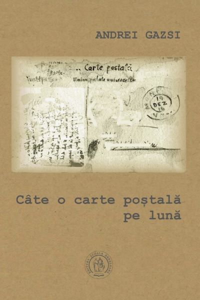 Cartea Cate o carte postala pe luna - Andrei Gazsi