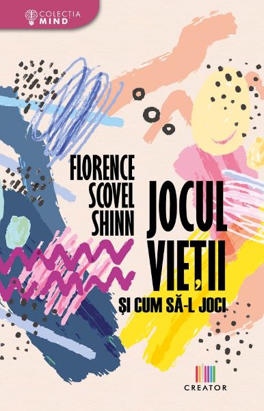 Cartea Jocul vietii si cum sa-l joci - Florence Scovel Shinn
