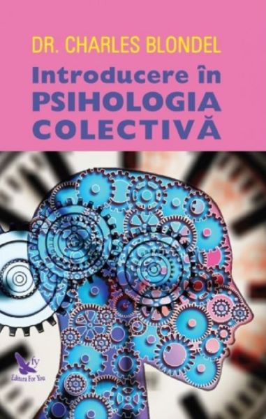 Cartea Introducere in psihologia colectiva de Charles Blondel