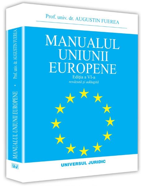Cartea Manualul Uniunii Europene ed.6 de Augustin Fuerea