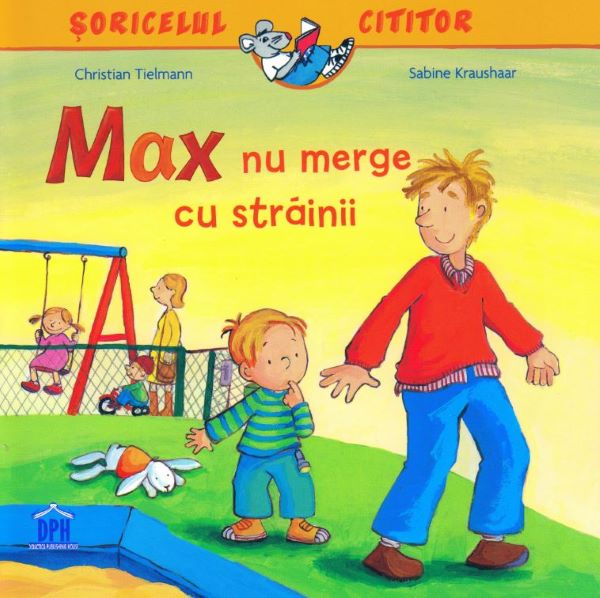 Cartea Max nu merge cu strainii - Christian Tielmann, Sabine Kraushaar