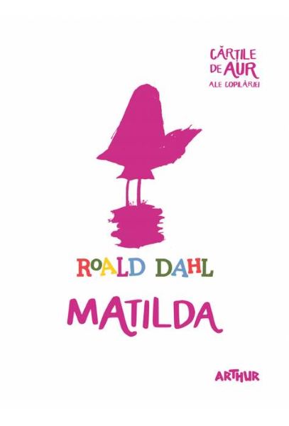 Cartea Matilda - Roald Dahl