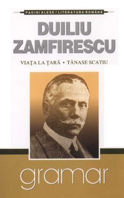 Cartea Viata la tara. Tanase Scatiu - Duiliu Zamfirescu