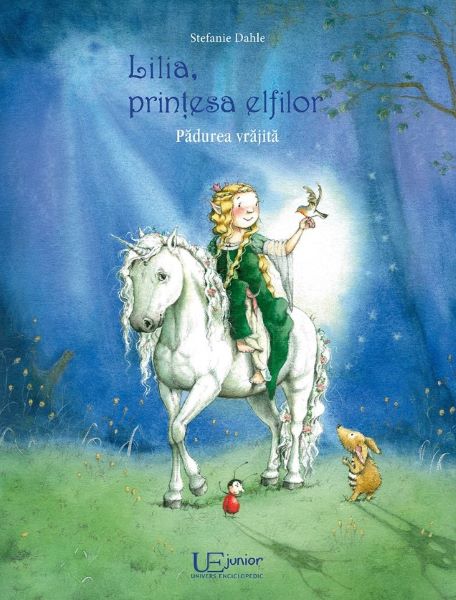 Cartea Lilia, printesa elfilor. Padurea vrajita de Stefanie Dahle