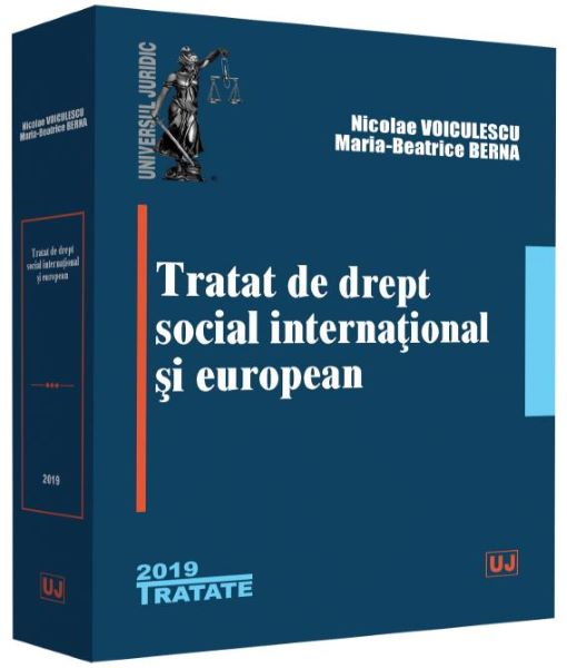 Cartea Tratat de drept social international si european de Nicolae Voiculescu, Maria-Beatrice Berna