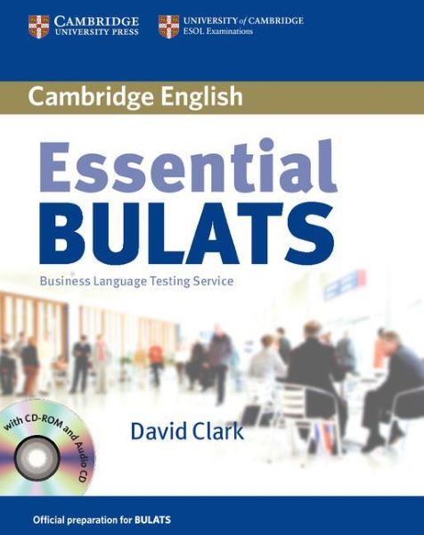 Essential BULATS with Audio CD and CD-ROM, David Clark – copertă