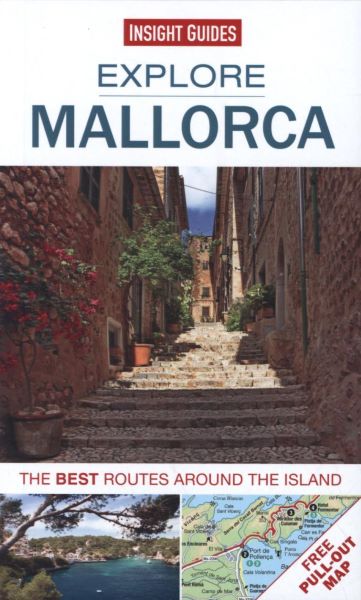 Cartea Insight Guides: Explore Mallorca: The Best Routes Around the Island de * * * – Editura APA PUBLICATIONS