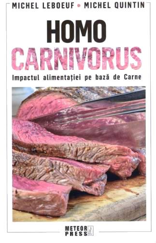 Cartea Homo carnivorus de Michel Leboeuf, Michel Quintin
