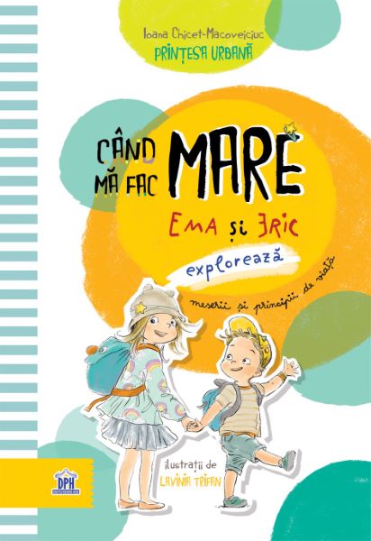 Cartea Cand ma fac mare - Ioana Chicet-Macoveiciuc