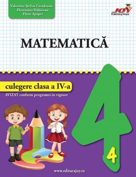 Cartea Matematica - Clasa 4 - Culegere de Valentina Stefan Caradeanu, Florentina Hahaianu, Elena Apopei