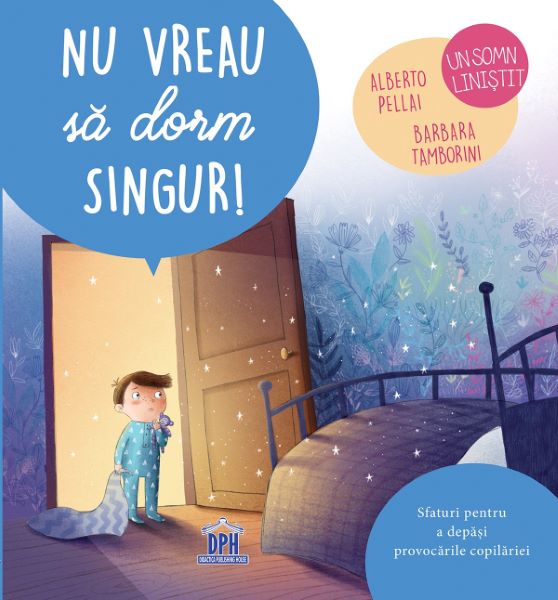 Cartea Nu vreau sa dorm singur! de Alberto Pellai, Barbara Tamborini, Elisa Paganelli