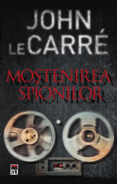 Cartea Mostenirea spionilor - John le Carre