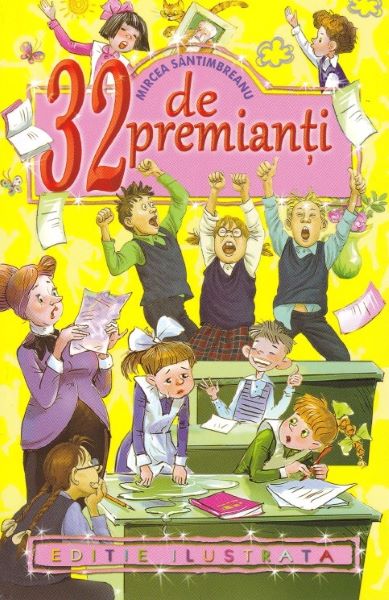 Cartea 32 de premianti - Mircea Santimbreanu