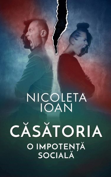 Cartea Casatoria, o impotenta sociala de Nicoleta Ioan