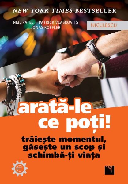 Cartea Arata-le ce poti! de Neil Patel, Patrick Vlaskovits, Jonas Koffler
