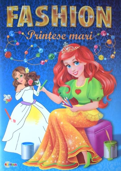 Marea carte de colorat: Fashion. Printese mari