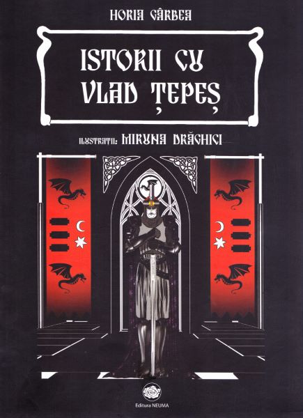 Cartea Istorii cu Vlad Tepes - Horia Garbea