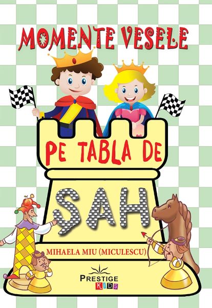 Cartea Momente vesele pe tabla de sah de Mihaela Miu