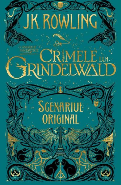 Cartea Crimele lui Grindelwald (Scenariul original). Seria Animale fantastice Vol. 2 - J.K. Rowling