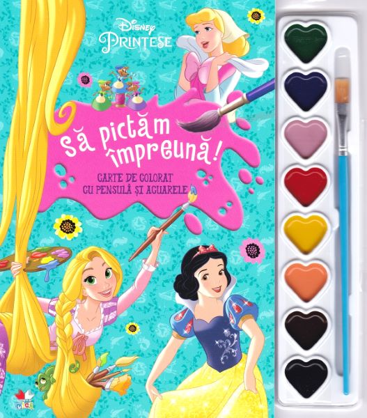 Disney. Printese. Sa pictam impreuna! Carte de colorat cu pensula si acuarele