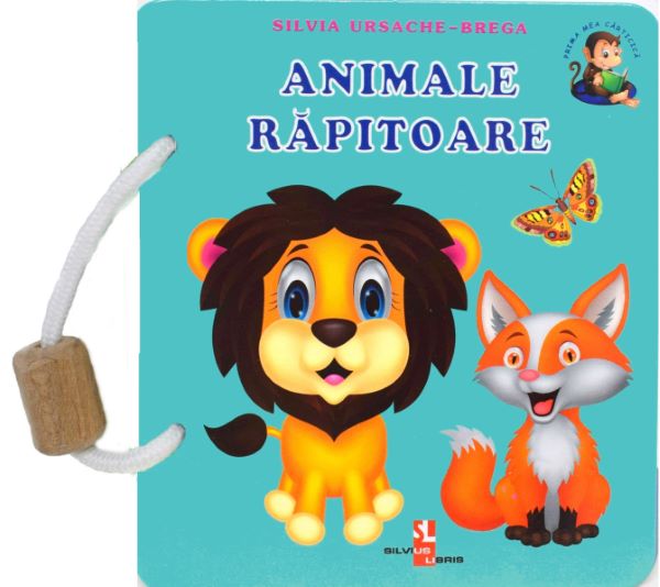 Cartea Animale rapitoare - Silvia Ursache-Brega