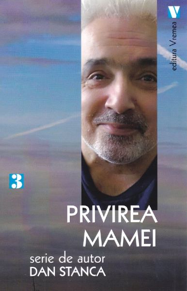 Cartea Privirea mamei - Dan Stanca