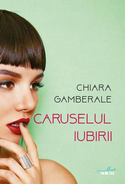 Cartea Caruselul iubirii de Chiara Gamberale