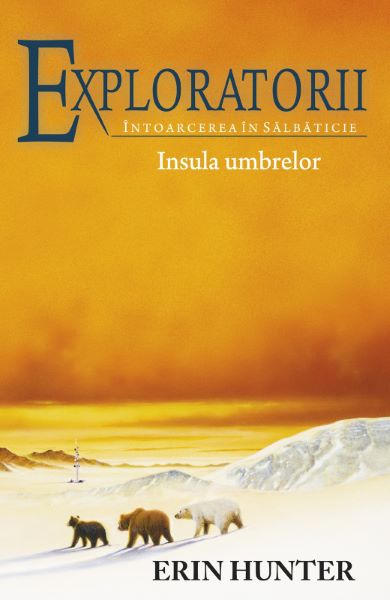 Cartea Exploratorii Vol.7: Insula umbrelor - Erin Hunter
