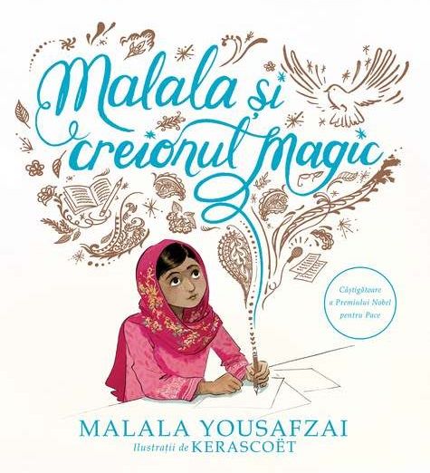 Cartea Malala si creionul magic - Malala Yousafzai